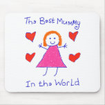Best Mummy In The World mousepads