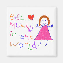 Best Mummy in World Magnet