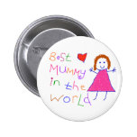 Best Mummy in World Pin