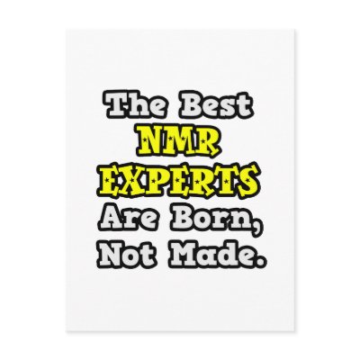 Best NMR Experts Are Born, Not Made by NMR_Shirts