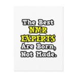 Best NMR Experts Are Born, Not Made postcards