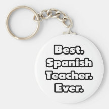 Best. Spanish Teacher. Ever. Keychain