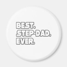 Best Step-Dad Ever Magnets