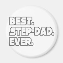 Best Step-Dad Ever Refrigerator Magnet