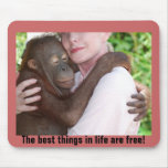 Best things in life mousepad