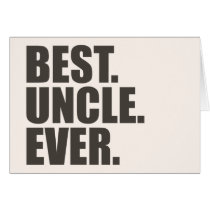 Best. Uncle. Ever. Card