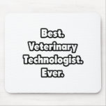 Best. Veterinary Technologist. Ever. Mouse Mats
