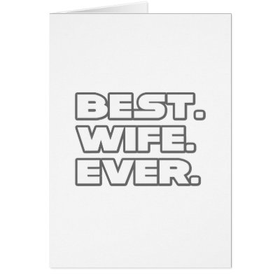 Best Wife Ever by Proud_Wife_Shirts