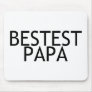 Bestest Papa Mousepads