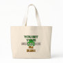 Bet Your Shamrock I'm Irish Bag