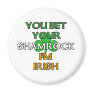 Bet Your Shamrock I'm Irish