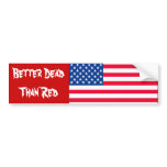 Better Dead Than Red Bumper sticker bumper stickers