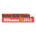 Better Dead than Red NObama 2012 Bumper Stickers