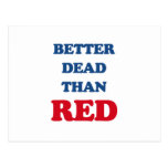 Better dead than Red Post Cards