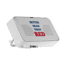 Better dead than Red Travelling Speakers