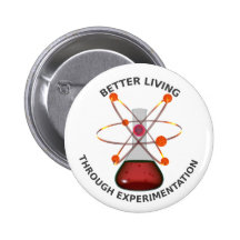Better Living Through Experimentation Pins