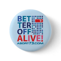 Better Off Alive! / Abort73.com Button