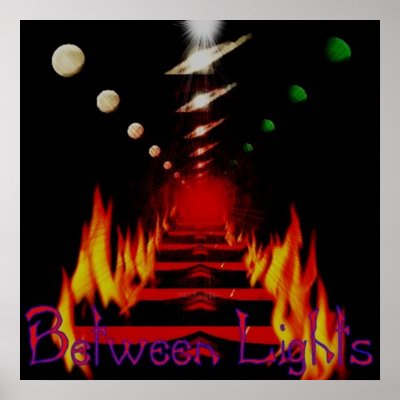Between The Lights Posters by HauntzTilDawn