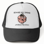 Beware All Swine! hats