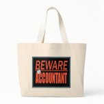 Beware Of Accountant Sign Bag