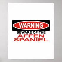 Beware Of Affen Spaniel Posters