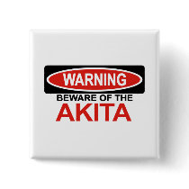 Beware Of Akita Pin