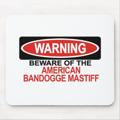 Beware Of American Bandogge Mastiff Mouse Pad by Bewareofdogs