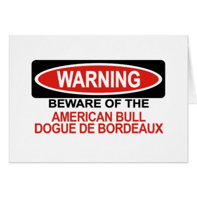 Beware Of American Bull Dogue De Bordeaux Card by Bewareofdogs