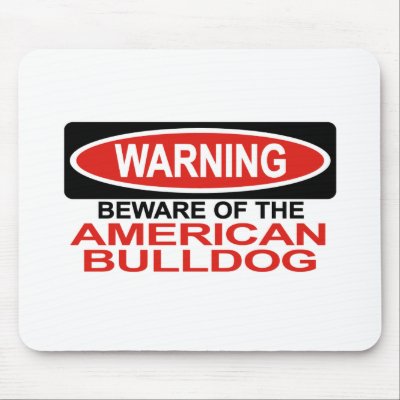 Beware Of American Bulldog Mouse Mat by Bewareofdogs