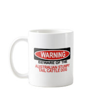 Beware Of Australian Stumpy Tail Cattle Dog Mug