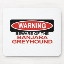 Beware Of Banjara Greyhound Mouse Mats
