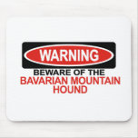 Beware Of Bavarian Mountain Hound Mouse Pad