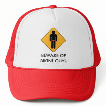 Beware of Bikini Guys Trucker Hats