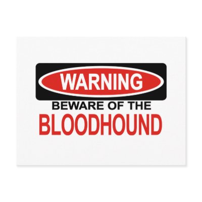 Beware Of Bloodhound Post Card by Bewareofdogs