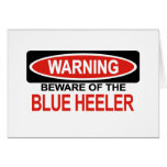 Beware Of Blue Heeler Card