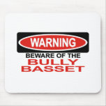 Beware Of Bully Basset mousepads
