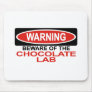 Beware Of Chocolate Lab Mouse Mats