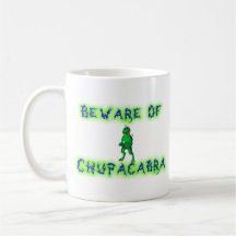 Beware of Chupacabra Coffee Mug