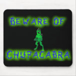 Beware of Chupacabra mousepads