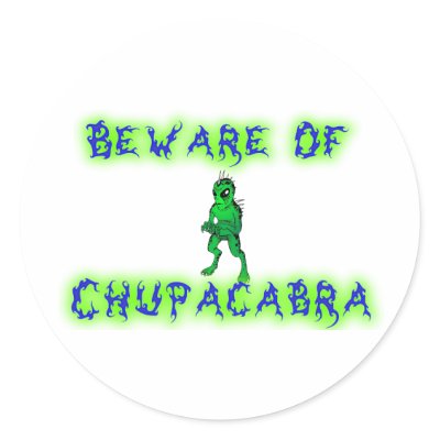 Beware of Chupacabra Round Sticker by mythtastic