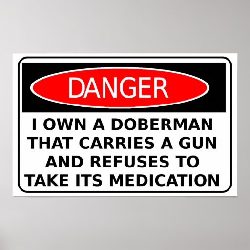 Beware of Dog Doberman Gun Funny Poster Sign Print