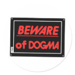 Beware of Dogma Atheist Round Stickers