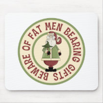 Beware Of Fat Men Funny Christmas Mousepad
