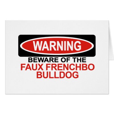 Beware Of Faux Frenchbo Bulldog Greeting Card by Bewareofdogs