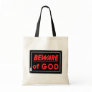 Beware of God Parody Yard Sign Canvas Bags
