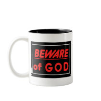 Beware of God Parody Yard Sign Mug
