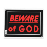 Beware of God Parody Yard Sign