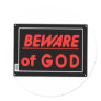 Beware of God Parody Yard Sign