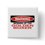 Beware Of Golden Boxer Button