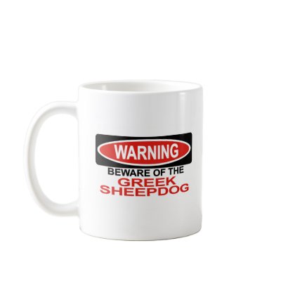 Beware Of Greek Sheepdog Coffee Mug by Bewareofdogs